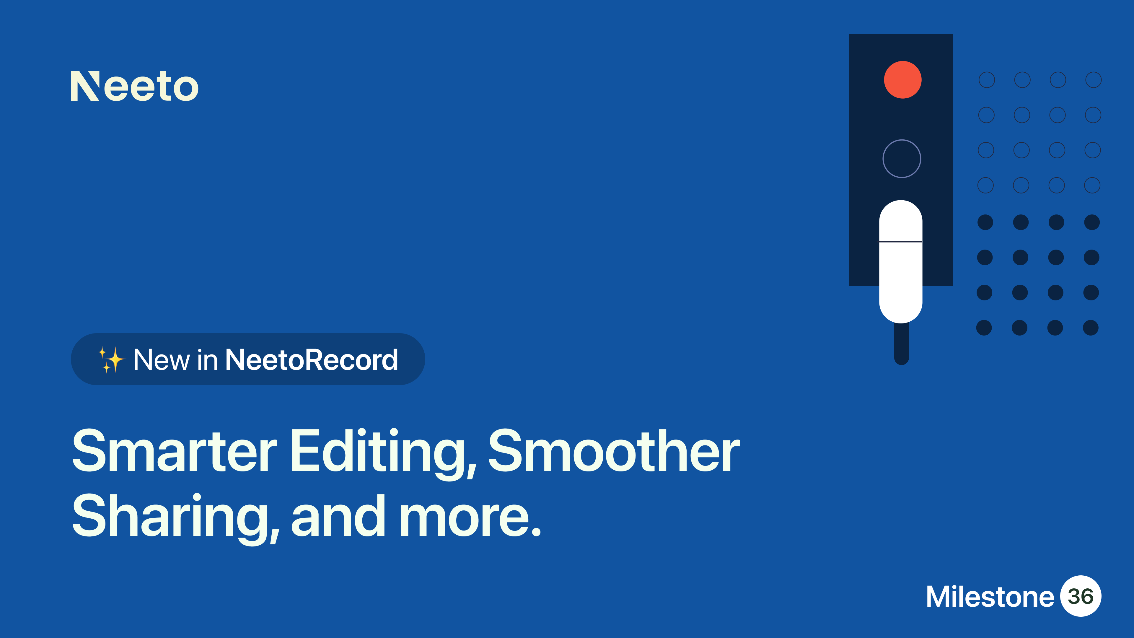 Milestone M36 – Smarter Editing, Smoother Sharing, and More